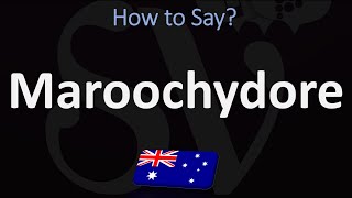 How to Pronounce Maroochydore Australia CORRECTLY [upl. by Miru]