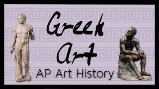 Greek Art  AP Art History Study Video [upl. by Nuahc941]