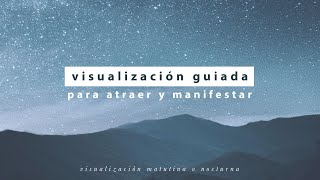 Visualización Guiada para Manifestar 🌈 👁  Ley de la Atracción y Manifestación [upl. by Sherourd]