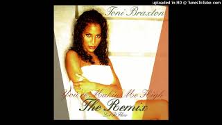 Toni Braxton  Youre Makin Me High Remix feat Foxy Brown [upl. by Stelu]