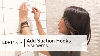 11  HOW TO Add Suction Hooks  In Showers  LoftStyle [upl. by Kciredor]