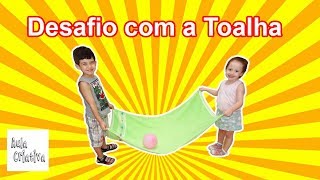 Desafio com a toalha  Aula Criativa  Educação Infantil [upl. by Josefina990]