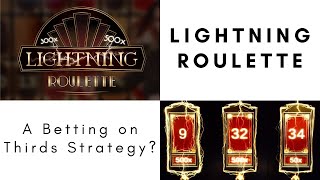 Lightning Roulette Strategy Betting on Thirds [upl. by Felicidad556]