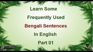 Learn Bengali Some Frequently Used Sentences in English  Part 01  Bangla Language [upl. by Fraser]