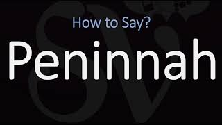 How to Pronounce Peninnah CORRECTLY [upl. by Eidde]