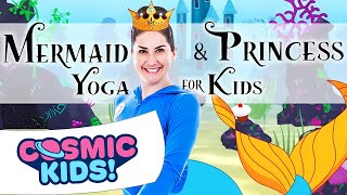 Mermaid and Princess Yoga for Kids [upl. by Ttenrag]