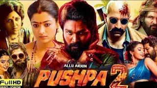 Pushpa 2 Full Movie Hindi Dubbed 2024  Allu Arjun  Rashmika  Anasuya  Sreeleela I Review amp Facts [upl. by Atirehs]