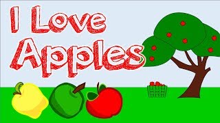 I LOVE APPLES contentrich song for kids about apples [upl. by Annayehc402]