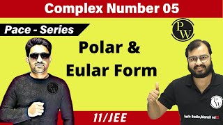 Complex Numbers 05  Polar amp Eular Form of a Complex Number  Class 11  JEE  Pace Series [upl. by Natsrik629]