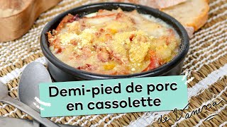 🐷 DEMIPIED DE PORC EN CASSOLETTE [upl. by Percival669]