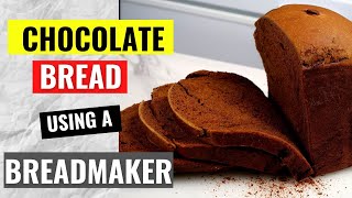 Chocolate Bread Using A Breadmaker  Easy to make [upl. by Eduardo]