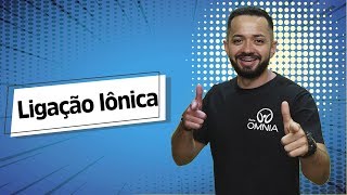 Ligação Iônica  Brasil Escola [upl. by Takashi]