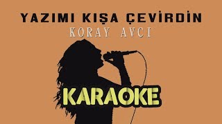 Koray Avcı  Yazımı Kışa Çevirdin Leylam  Karaoke Video [upl. by Rider]