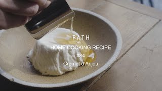 クレームダンジュ Crémet dAnjou PATH HOME COOKING RECIPE 84 レシピ [upl. by Youlton]