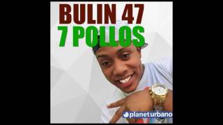 Bulin 47  7 Pollos La gorda  Audio Oficial [upl. by Aylward]