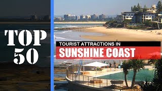 TOP 50 SUNSHINE COAST Attractions Things to Do amp See [upl. by Aikit]