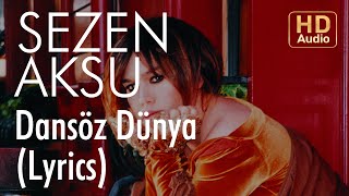 Sezen Aksu  Dansöz Dünya Lyrics  Şarkı Sözleri [upl. by Horter]