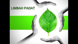 LIMBAH PADAT PENGERTIAN JENIS DAN PENGELOLAANNYA [upl. by Gereld]