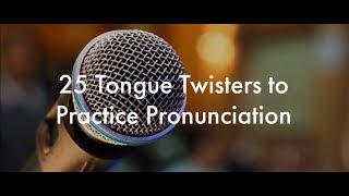 25 English Tongue Twisters Practice to Improve Pronunciation [upl. by Valentin639]