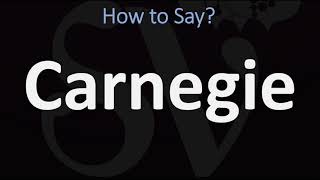 How to Pronounce Carnegie CORRECTLY [upl. by Odranreb562]