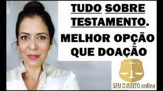 TUDO SOBRE TESTAMENTO MELHOR OPÇÃO QUE DOAÇÃO [upl. by Aneetsirk653]