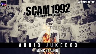 Scam 1992  Official Audio Jukebox  Achint  Sony Liv [upl. by Yarazed58]