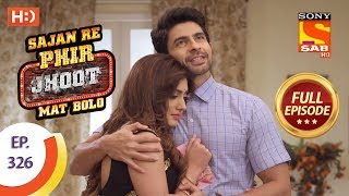 Sajan Re Phir Jhoot Mat Bolo  Ep 326  Full Episode  27th August 2018 [upl. by Silecara]