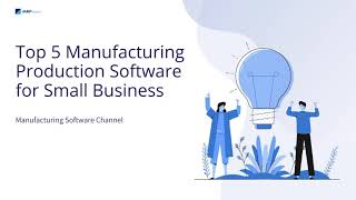 Top 5 Manufacturing Production Software for Small Business [upl. by Naened]