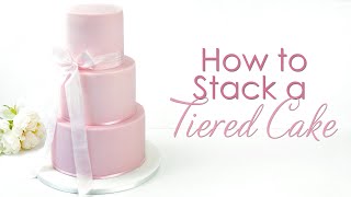 How to Dowel and Stack a Tiered Cake Tutorial [upl. by Tonl]