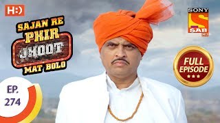 Sajan Re Phir Jhoot Mat Bolo  Ep 274  Full Episode  14th June 2018 [upl. by Cox]