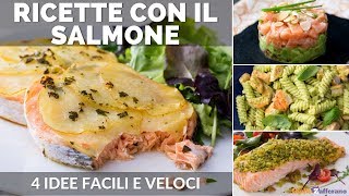 SALMONE 4 RICETTE VELOCI E FACILI [upl. by Nomaj]