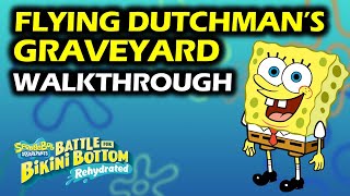 Flying Dutchmans Graveyard Walkthrough amp Collectibles  Spongebob Rehydrated Gameplay [upl. by Annatnom]