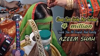 Chaap Jana Sothe Man Gushaan  Balochi Song  Balochi Omani Full Wedding Song  Azeem Shah [upl. by Reh]