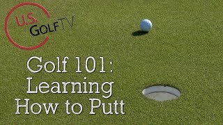 Putting Basics Learning How to Putt in Golf [upl. by Milka]