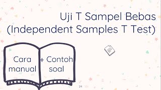 STATISTIKA  Uji T Sampel Bebas Independent Samples T Test Perhitungan Manual [upl. by Oek]