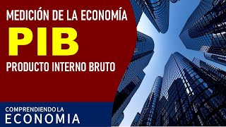 Medición de la economía PIB [upl. by Leunam]