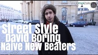 David Boring Naive New Beaters le Street Style [upl. by Lua]