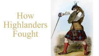 Broadsword and targe  how Highlanders fought [upl. by Yliak]