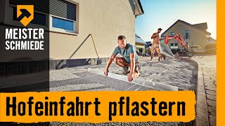 Hofeinfahrt pflastern  HORNBACH Meisterschmiede [upl. by Trey]