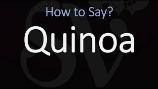 How to Pronounce Quinoa CORRECTLY [upl. by Sallie]