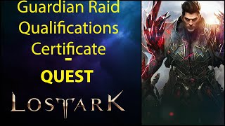 Guide Guardian Raid Qualifications Certificate  Quest  Lost Ark [upl. by Hyatt]