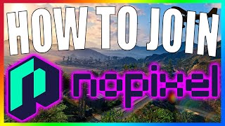 How to JOIN NoPixel and the NoPixel PUBLIC Server Application tips how to connect etc [upl. by Anayet161]