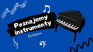 Poznajmy instrumenty  Fortepian [upl. by Virgilia]