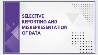 Selective reporting and misrepresentation of data [upl. by Idoj723]