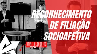 DIREITO DE FAMÍLIA Reconhecimento de filiação socioafetiva [upl. by Mcnally]