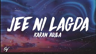 Jee Ni Lagda  Karan Aujla LyricsEnglish Meaning [upl. by Roselani]