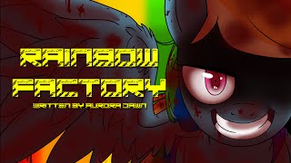 Rainbow Factory MLP Fanfic Reading Grimdark [upl. by Hocker]