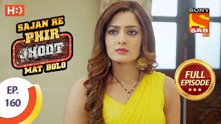 Sajan Re Phir Jhoot Mat Bolo  Ep 160  Full Episode  3rd January 2018 [upl. by Volin]