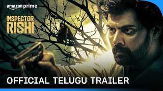 Inspector Rishi  Official Telugu Trailer  Prime Video India [upl. by Ardys17]