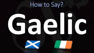 How to Pronounce Gaelic CORRECTLY  Irish VS Scottish [upl. by Ailaza]